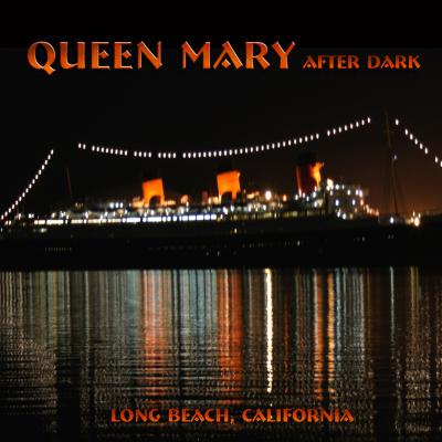 2008 Queen Mary after dark　　　夜のクイーン　メリー号