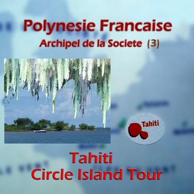 フランス領　ポリネシア　旅行２日目、タヒチ島一周ツアー