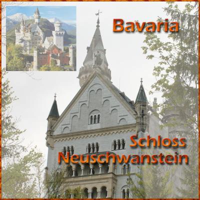 Neuschwanstein　　ババリアの旅　（９）　ディズニーを魅惑した城