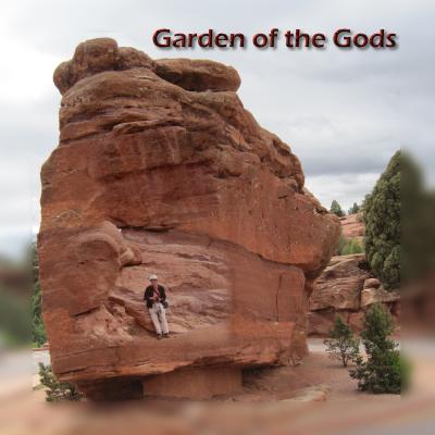 ２０１０　コロラド紀行：　Garden of the Gods  神々の庭園