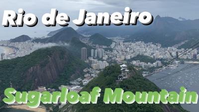 世界一周旅行：ブラジル　リオデジャネイロ　シュガーローフ マウンテン