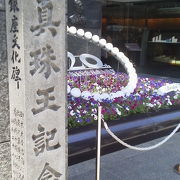 養殖真珠の神様である御木本幸吉さんを・・「真珠王記念碑」～銀座～