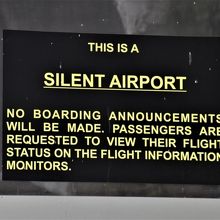 ｓｉｌｅｎｔ空港の掲示。アナウンスをやたらにしないそうだ