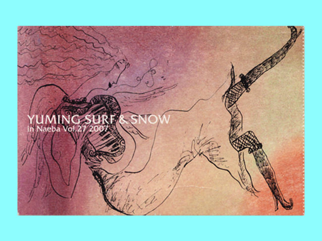 YUMING SURF＆SNOW in Naeba Vol.27 2007