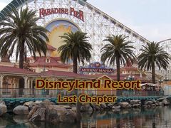 Disneyland Resort Last Chapter　　ディズニーランド　リゾート最終編　　