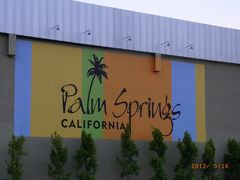 CA凝縮大満喫旅行♪Palm Springs編＠State Of California