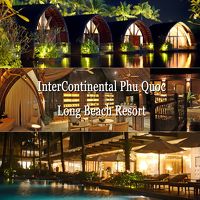 続、フーコック新規オープンホテル宿泊旅２ -インターコンチネンタル フーコック ロング ビーチ リゾート(InterContinental Phu Quoc Long Beach Resort) クラブラウンジ・SPA編-