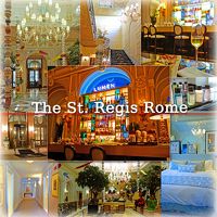 トスカーナ街巡り＋ローマ １２ -憧れの、The St. Regis Rome(セントレジス ローマ）宿泊、Osteria 44で夕食-