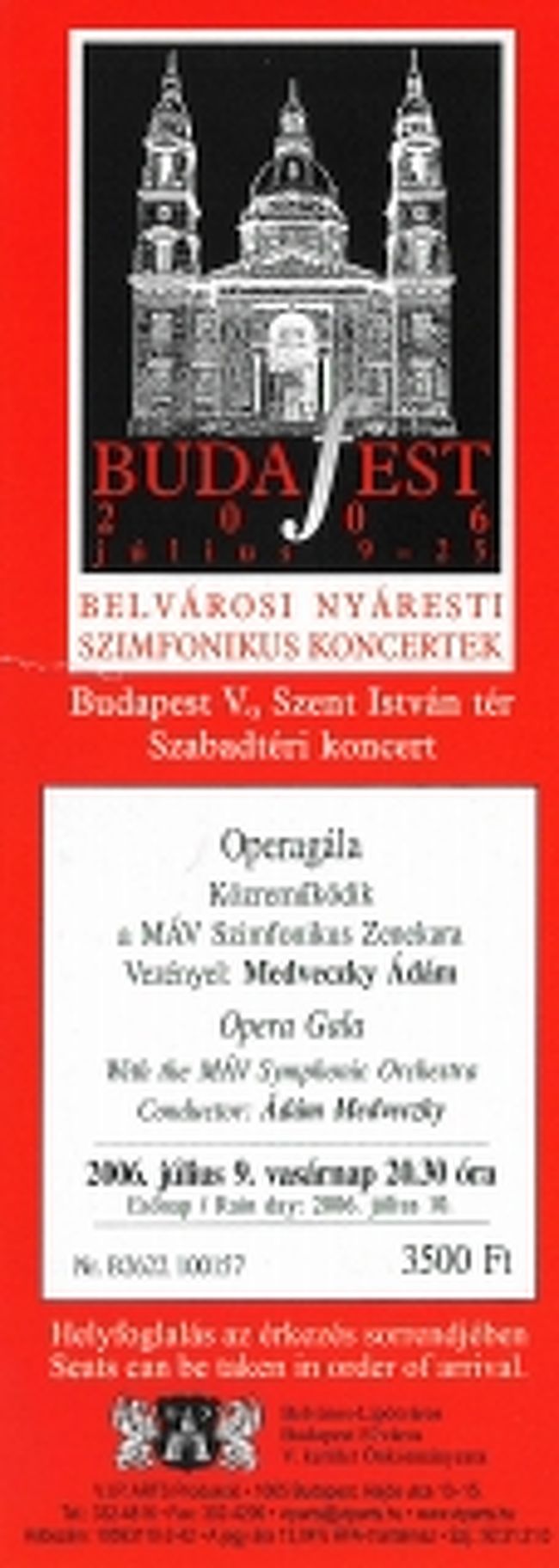 ツアープラニング中にブダペストで一つは何かコンサートに行きたいと言うこでしたので、菜ちゃんはブダペストにいるお友達に聞き、私はパソコンで調べて、ブダペスト夏の音楽祭、聖イシュトバーン前のオペラガラコンサートを見つけました。<br />７月は野外の夏の音楽祭のために、オペラ座での公演が全くないことが分かりました。<br />オペラ座の内部はとても美しいので、インサイドツアーを入れておいて、本当によかったです。<br />チケットはパソコンから簡単に購入出来たのですが、チケットの印刷方法が分からなかったので、引き換えのコピーだけで、当日チケットを手に入れるまではドキドキでした。<br />
