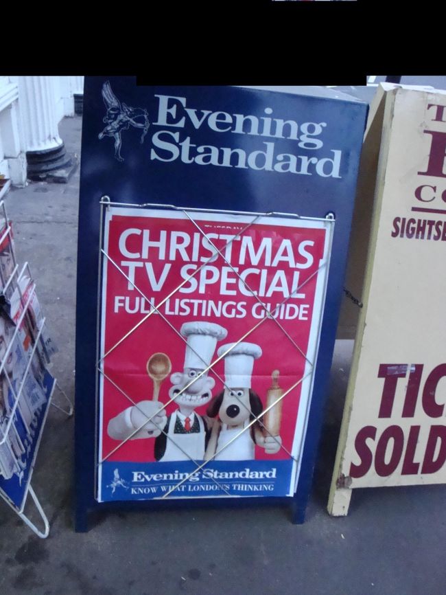 街で出会ったウォレ○＆グルミットのTVの宣伝。このクレイアニメーション、私も大好きなんです。こんなものに偶然出会えるなんて、さすがこの作品が生まれたイギリス。