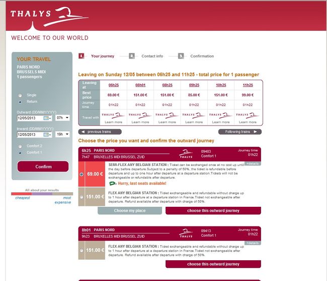 行きのチケット選択画面<br />①価格によりチケットの条件があるので、自分の都合の良いのを選ぶ。私の場合は、SEMI-FLEX　ANY BELGIAN STATIONを選びます。<br />出発前なら一度だけ変更可、出発前のキャンセル及び出発後一時間以内は50％の返金、出発後の変更、返金は不可、という感じ。<br /><br />②この画面でグレーのChoose my placeで座席を選ぶ。<br />③赤のChoose this outward jorneyをクリックして次へ