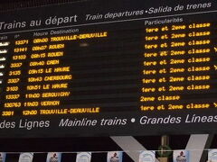 サン･ラザール駅

PARIS St-Lazare　8:00 （直通）
→　Trouville-Deauville　10:07

Trouville-Deauville　14:19 （リジュー乗換）
→　PARIS St-Lazare　16:32
